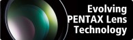 Evolving Pentax lens Technology